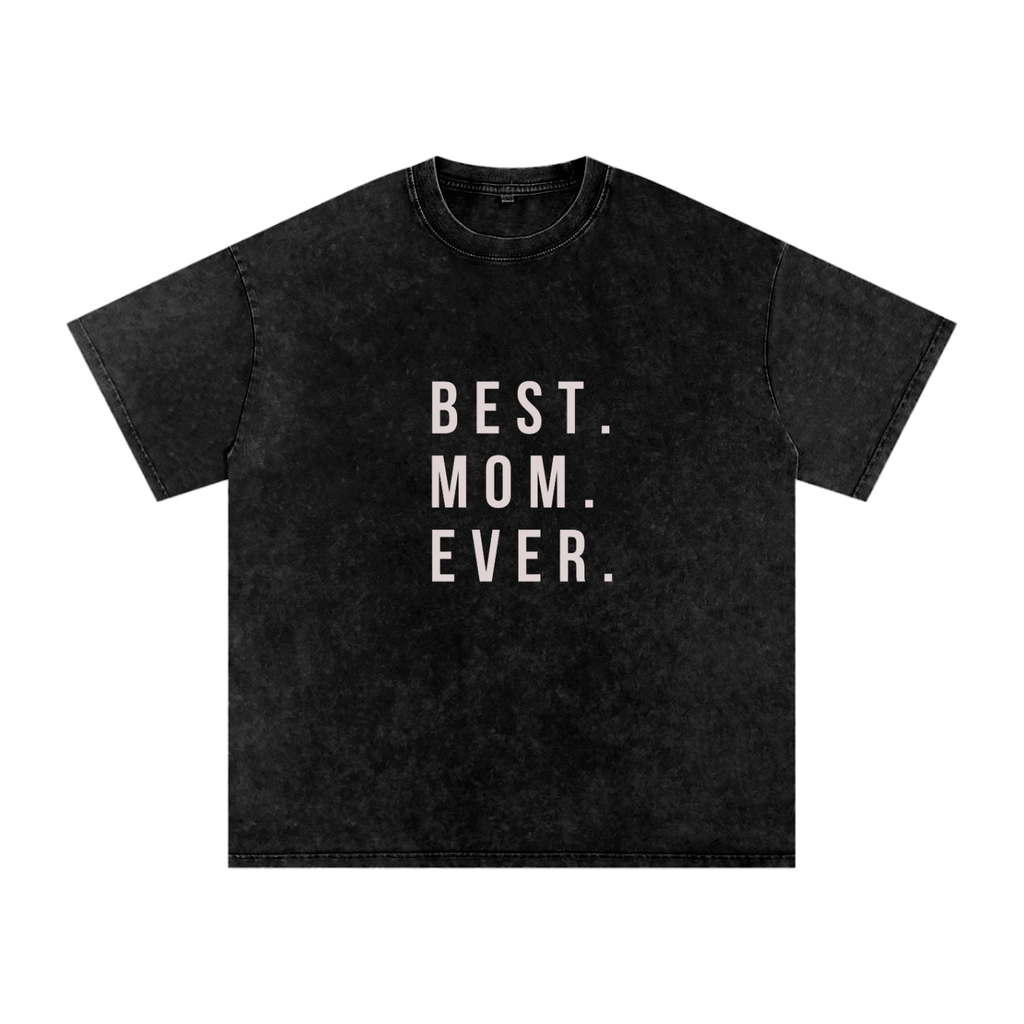 Best. Mom. Ever. Tee