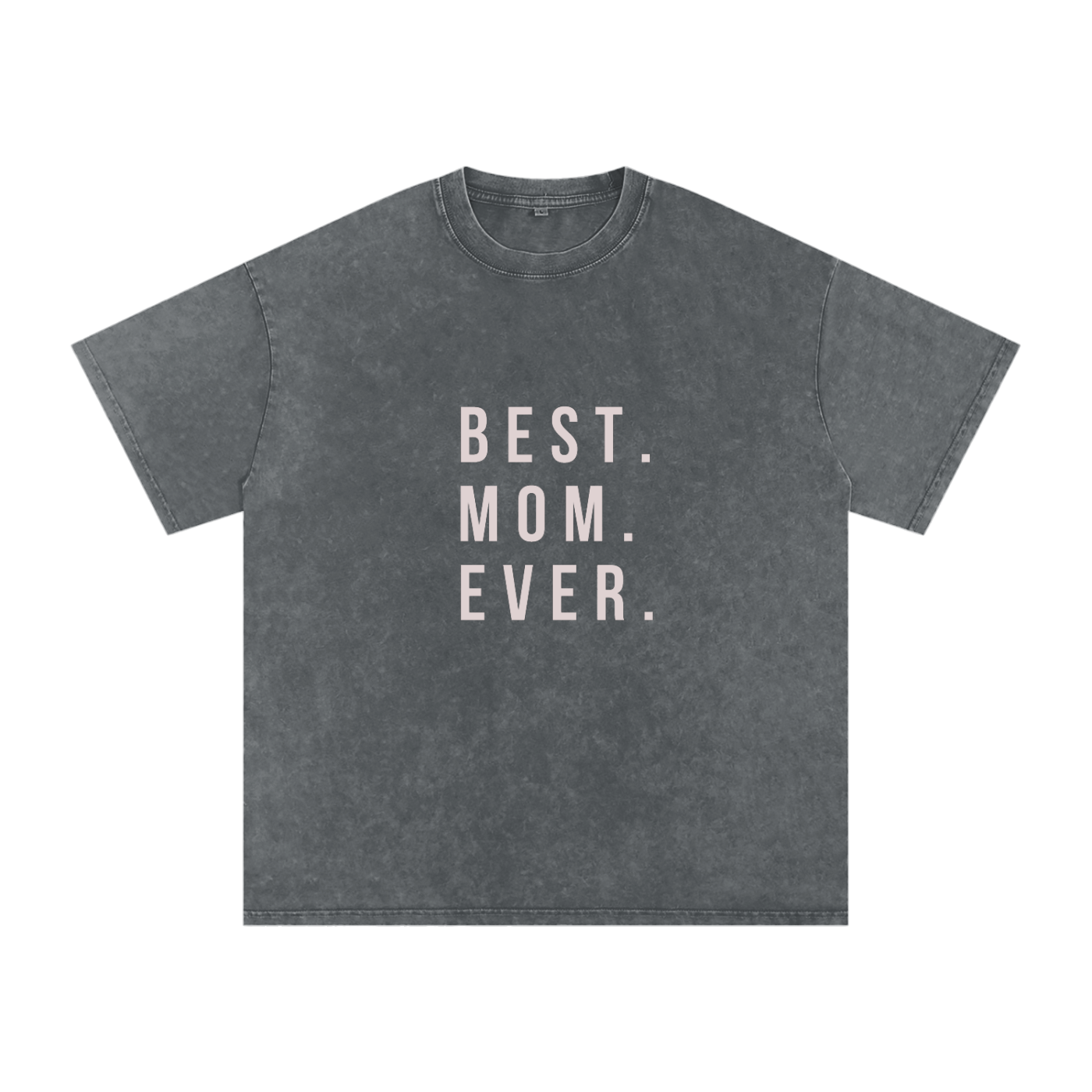 Best. Mom. Ever. Tee